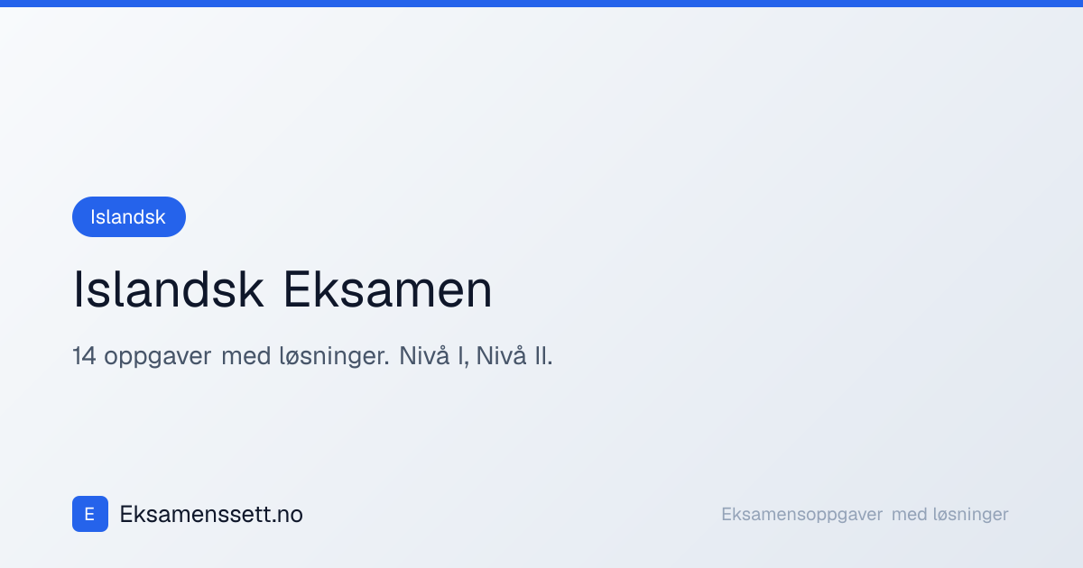 Islandsk Eksamen med løsningsforslag | Eksamenssett